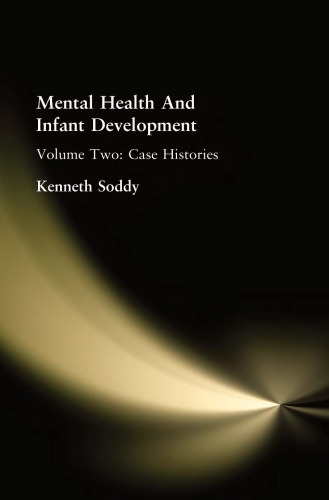Mental Health And Infant Development, Vol. 2: Case Histories