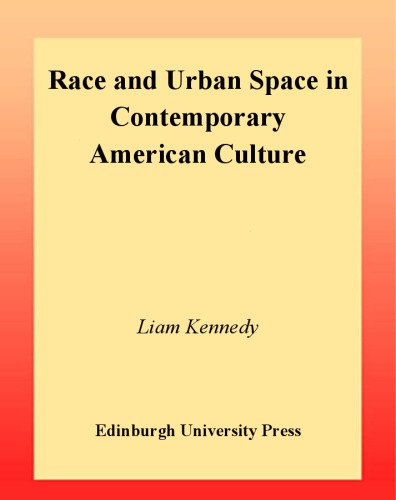Race and Urban Space in Contemporary American Culture