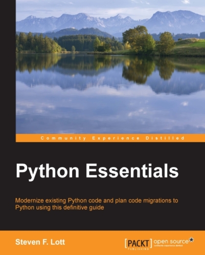 Python Essentials - A Rapid Guide to the Fundamental Features of Python