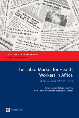 The labor market for health workers in Africa : a new look at the crisis