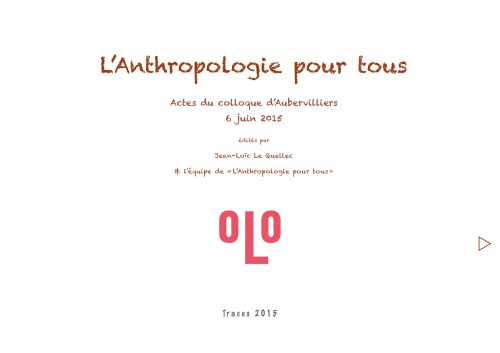 L'anthropologie pour tous (actes du colloque d'Aubervilliers, 6 juin 2016)