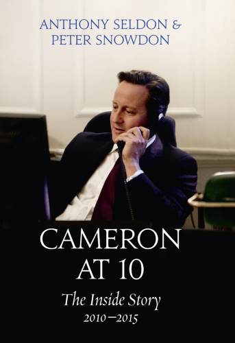 Cameron at 10: The Inside Story 2010-2015