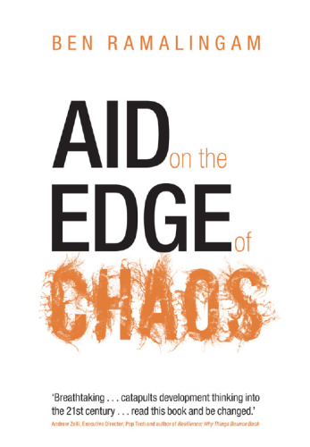 Aid on the Edge of Chaos: Rethinking International Cooperation in a Complex World