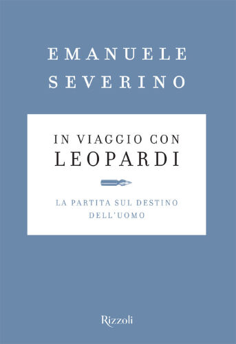 In viaggio con Leopardi. La partita sul destino dell'uomo