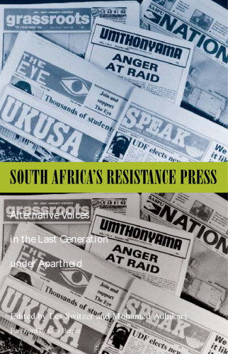 South Africa’s Resistance Press: Alternative Voices in the Last Generation under Apartheid