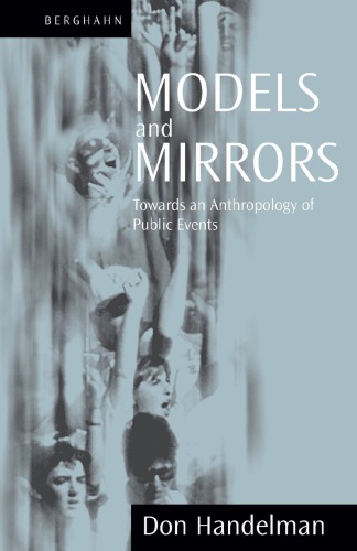 Models and Mirrors: Towards an Anthropology of Public Events