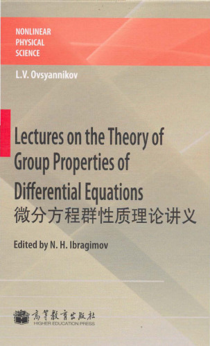 Lectures on the Theory of Group Properties of Differential Equations