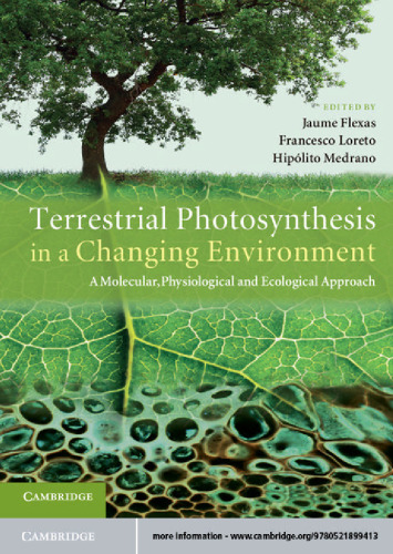 Terrestrial Photosynthesis in a Changing Environment: A Molecular, Physiological, and Ecological Approach