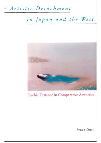 Artistic Detachment in Japan and the West: Psychic Distance in Comparative Aesthetics