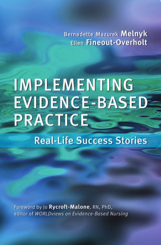 Implementing Evidence-Based Practice: Real Life Success Stories