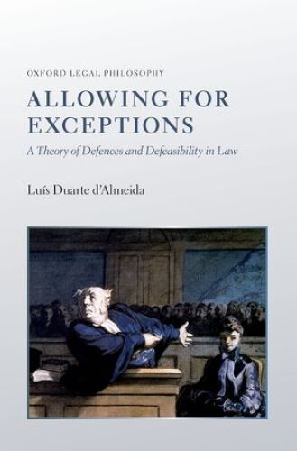 Allowing for Exceptions: A Theory of Defences and Defeasibility in Law