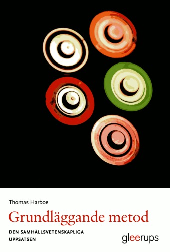 Grundläggande metod - den samhällsvetenskapliga uppsatsen