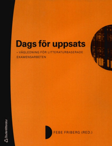 Dags för uppsats : vägledning för litteraturbaserade examensarbeten