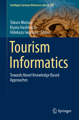 Tourism Informatics: Towards Novel Knowledge Based Approaches