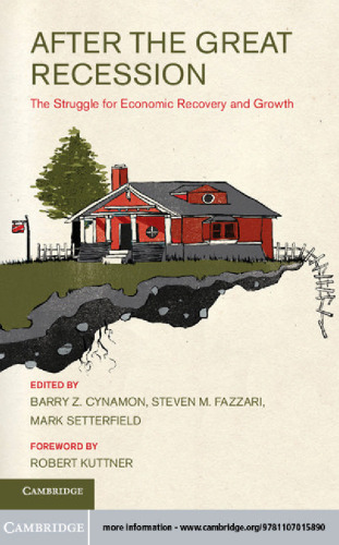 After the Great Recession: The Struggle for Economic Recovery and Growth