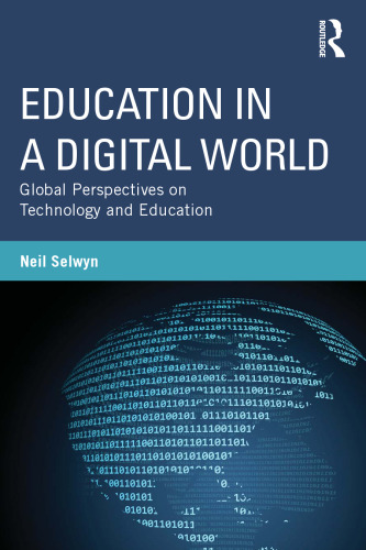 Education in a Digital World: Global Perspectives on Technology and Education