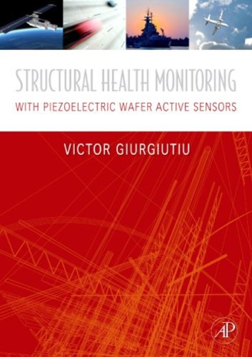 Structural Health Monitoring with Piezoelectric Wafer Active Sensors