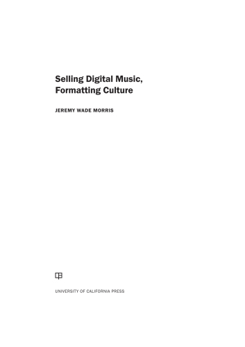 Selling Digital Music, Formatting Culture