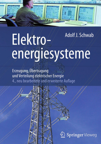 Elektroenergiesysteme: Erzeugung, Übertragung und Verteilung elektrischer Energie