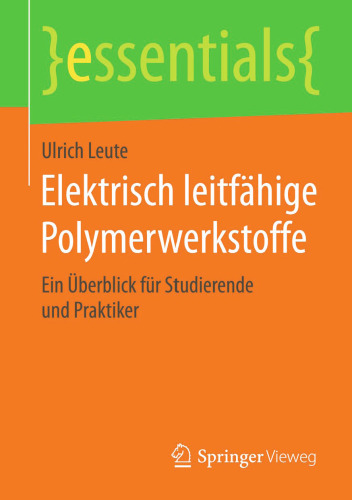 Elektrisch leitfähige Polymerwerkstoffe: Ein Überblick für Studierende und Praktiker