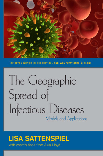 The Geographic Spread of Infectious Diseases: Models and Applications