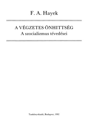 A végzetes önhittség: a szocializmus tévedései (The Fatal Conceit)