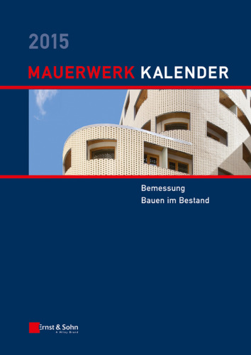 Mauerwerk-Kalender 2015: Bemessung, Bauen im Bestand
