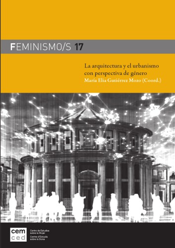 Revista - Feminismos 17 - La Arquitectura Y El Urbanismo Con Perspectiva De Género