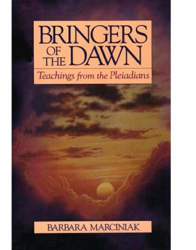 Bringers of the Dawn. Teachings form the Pleiadians