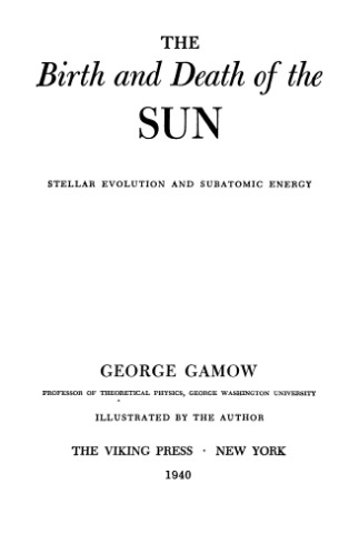 The Birth and Death of the Sun: Stellar Evolution and Subatomic Energy