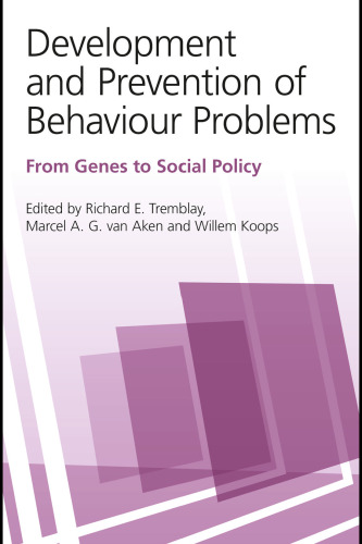 Development and Prevention of Behaviour Problems: From Genes to Social Policy