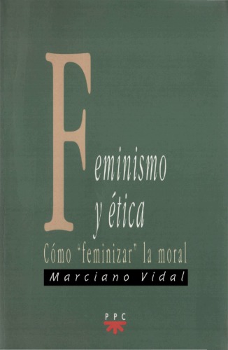 Feminismo y ética : cómo 