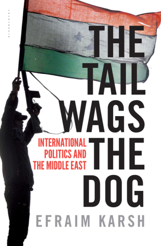 The Tail Wags the Dog: International Politics and the Middle East