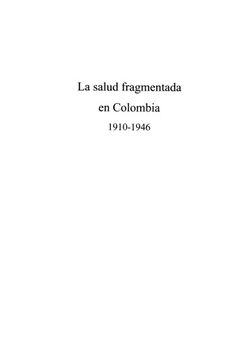 La salud fragmentada en Colombia  1910-1946