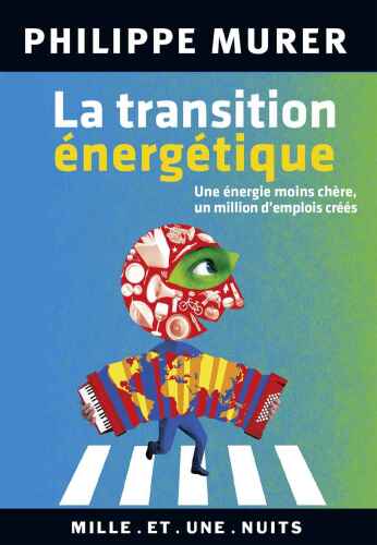 La Transition énergétique: Une énergie moins chère, un million d'emplois créés