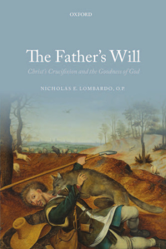 The Father's Will: Christ's Crucifixion and the Goodness of God