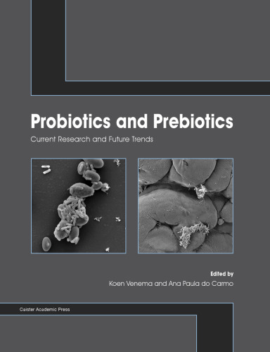 Probiotics and Prebiotics: Current Research and Future Trends
