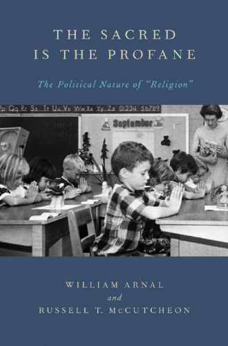 The Sacred Is the Profane: The Political Nature of 