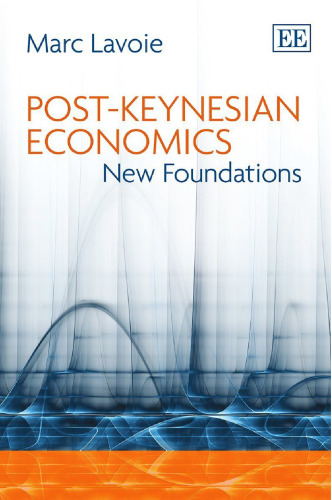 Post-Keynesian Economics: New Foundations