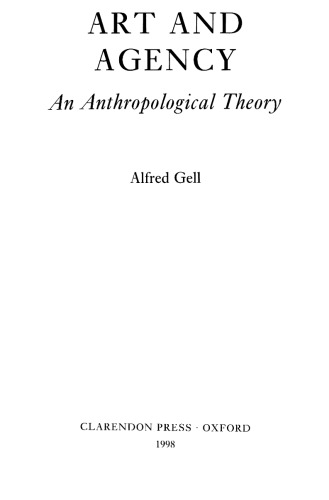 Art and Agency: An Anthropological Theory