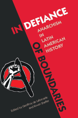 In Defiance of Boundaries: Anarchism in Latin American History