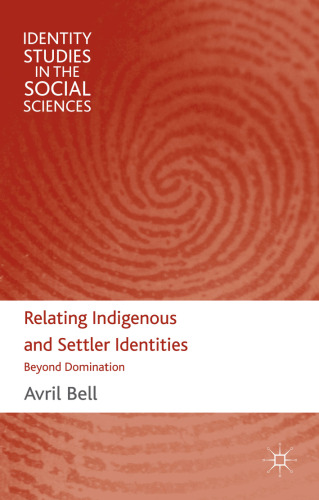 Relating Indigenous and Settler Identities: Beyond Domination