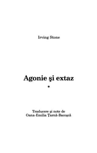 Agonie si extaz vol 1.