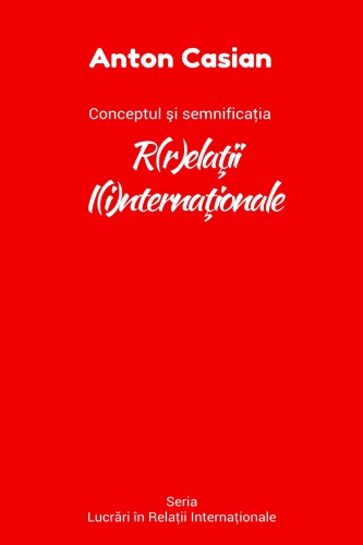 Conceptul şi semnificaţia R(r)elaţii I(i)nternaţionale