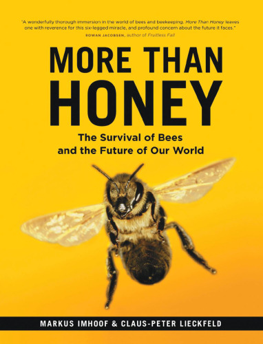 More Than Honey: The Survival of Bees and the Future of Our World