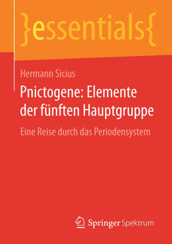 Pnictogene: Elemente der fünften Hauptgruppe: Eine Reise durch das Periodensystem