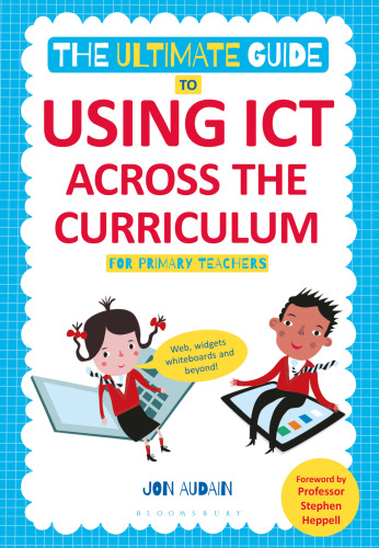 The Ultimate Guide to Using ICT Across the Curriculum