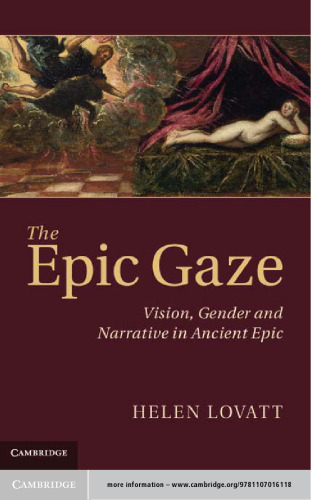 The Epic Gaze: Vision, Gender and Narrative in Ancient Epic
