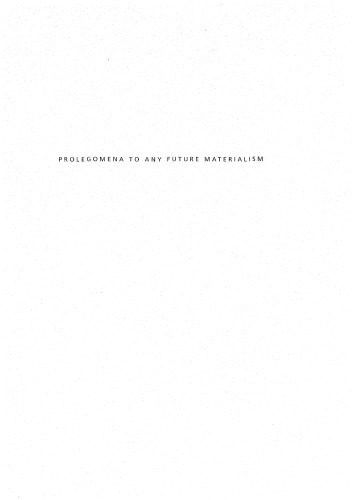 Prolegomena to Any Future Materialism, Volume 1: The Outcome of Contemporary French Philosophy