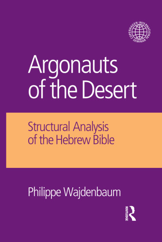 Argonauts of the Desert: Structural Analysis of the Hebrew Bible